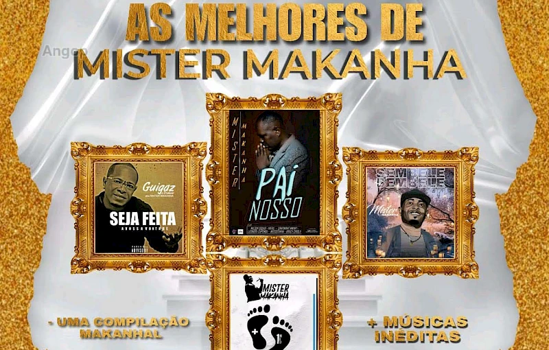 Músico Mister Makanha lança Best Off